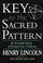 Cover of: Key to the sacred pattern