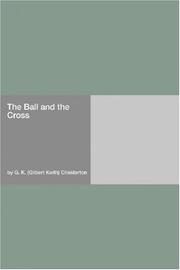 Cover of: The Ball and the Cross by Gilbert Keith Chesterton