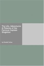 Cover of: The Life, Adventures & Piracies of the Famous Captain Singleton | Daniel Defoe