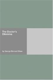 Cover of: The Doctor\'s Dilemma by George Bernard Shaw