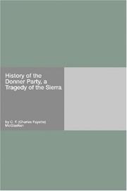 History of the Donner Party, a tragedy of the Sierra by Charles Fayette McGlashan