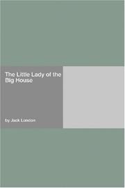 Cover of: The Little Lady of the Big House by Jack London