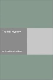 Cover of: The Mill Mystery by Anna Katharine Green