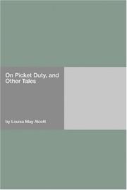 On Picket Duty and Other Tales by Louisa May Alcott