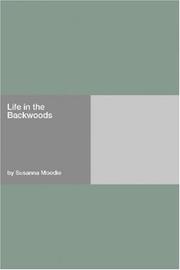 Cover of: Life in the Backwoods by Susanna Moodie