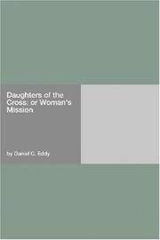 Cover of: Daughters of the Cross: or Woman\'s Mission