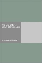 Cover of: The Line of Love Dizain des Mariages | James Branch Cabell