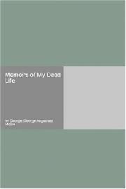 Cover of: Memoirs of My Dead Life
