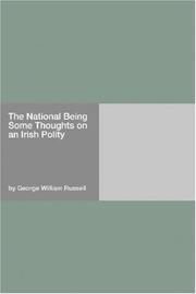 Cover of: The National Being Some Thoughts on an Irish Polity by George William Russell