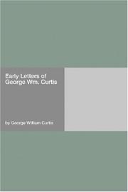 Cover of: Early Letters of George Wm. Curtis by George William Curtis