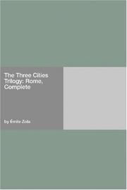 Cover of: The Three Cities Trilogy by Émile Zola