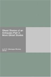 Cover of: Ghost Stories of an Antiquary Part 2 by Montague Rhodes James