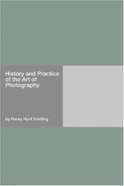 Cover of: History and Practice of the Art of Photography by Henry Hunt Snelling, Henry Hunt Snelling