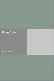 Cover of: Steep Trails by John Muir, John Muir