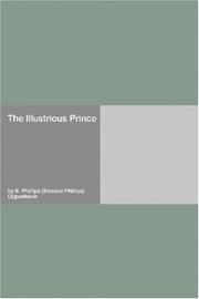 Cover of: The Illustrious Prince by Edward Phillips Oppenheim, Edward Phillips Oppenheim