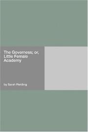 The governess, or, Little female academy by Sarah Fielding