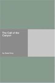 Cover of: The Call of the Canyon by Zane Grey, Zane Grey