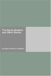 Cover of: The Horse-Stealers and Other Stories by Антон Павлович Чехов, Антон Павлович Чехов