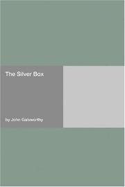Cover of: The Silver Box by John Galsworthy