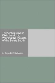 Cover of: The Circus Boys in Dixie Land  by Edgar B. P. Darlington, Edgar B. P. Darlington