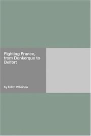 Cover of: Fighting France, from Dunkerque to Belfort by Edith Wharton