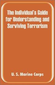 Cover of: The Individual's Guide for Understanding and Surviving Terrorism by United States Marine Corps