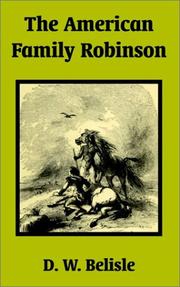 The American family Robinson by D. W. Belisle