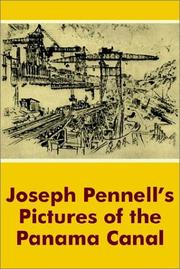 Joseph Pennell's pictures of the Panama Canal by Joseph Pennell