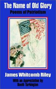 Cover of: The Name of Old Glory by James Whitcomb Riley