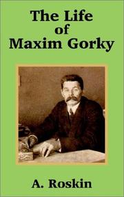 Cover of: The Life of Maxim Gorky