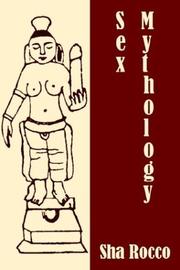 Cover of: Sex Mythology by Sha Rocco