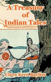 Cover of: A Treasury Of Indian Tales by Clara Kern Bayliss, Clara Kern Bayliss