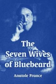 The seven wives of Bluebeard by Anatole France