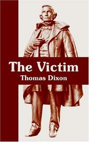 Cover of: The Victim: A Romance Of The Real Jefferson Davis