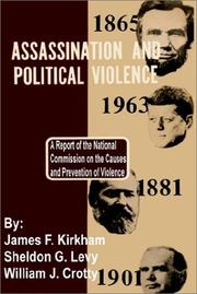 Cover of: Assassination and Political Violence: A Report of the National Commission on the Causes and Prevention of Violence