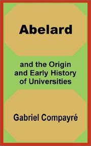 Cover of: Abelard and the Origin and Early History of Universities by Gabriel Compayri