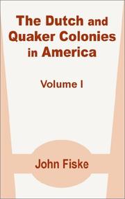 Cover of: The Dutch and Quaker Colonies in America by John Fiske