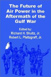 Cover of: The Future of  Air Power in the Aftermath of the Gulf War by 