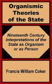 Cover of: Organismic Theories of the State: Nineteenth Century Interpretations of the State As Organism or As Person