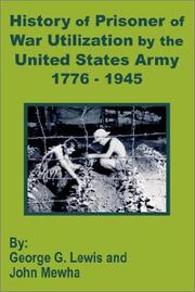 Cover of: History of Prisoner of War Utilization by the United States Army 1776 - 1945