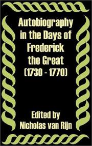 Cover of: Autobiography in the Days of Frederick the Great (1730 - 1770)