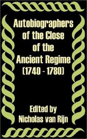 Cover of: Autobiographers of the Close of the Ancient Regime 1740 - 1780