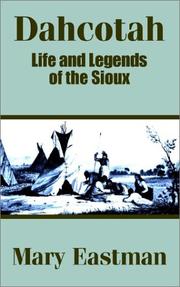 Cover of: Dahcotah: Life and Legends of the Sioux