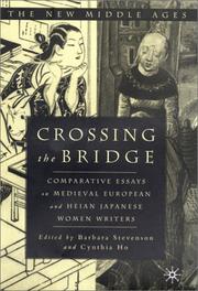 Cover of: Crossing the bridge: comparative essays on medieval European and Heian Japanese women writers