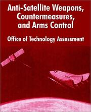 Cover of: Anti-Satelliite Weapons, Countermeasures, and Arms Control