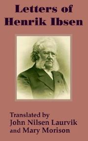Cover of: Letters of Henrik Ibsen by Henrik Ibsen, Mary Morison, John Nilsen Laurvik