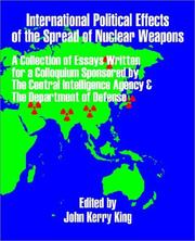 Cover of: International Political Effects of the Spread of Nuclear Weapons
