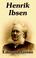 Cover of: Henrik Ibsen