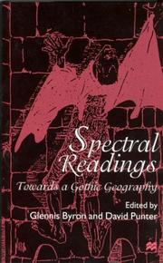 Cover of: Spectral readings: towards a Gothic geography