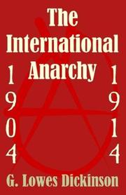 Cover of: The International Anarchy, 1904-1914 by G. Lowes Dickinson